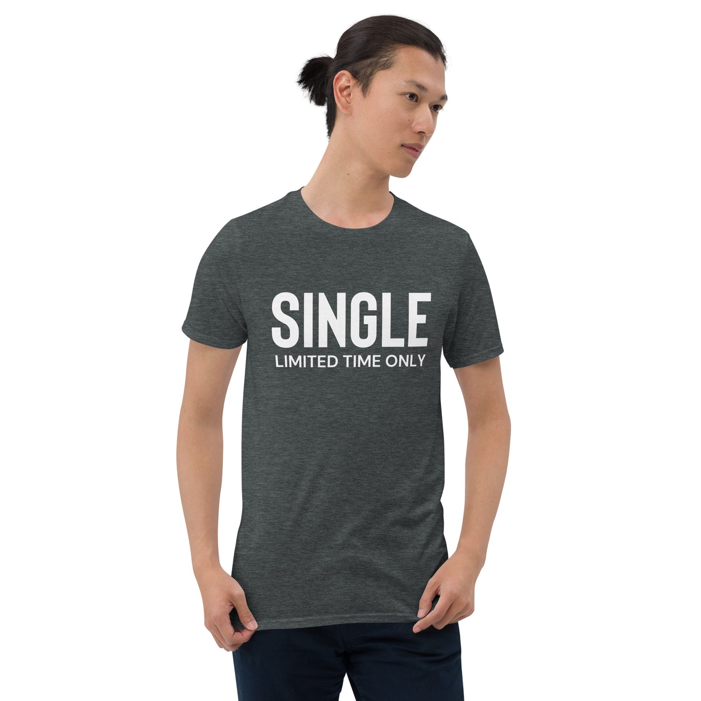 Single Limited Time Only: Relationship Status T-Shirt